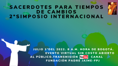 Photo of Fundación Padre Jaime: 2º Simposio Internacional Sacerdotes para tiempos de cambios